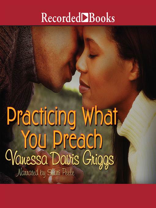 Title details for Practicing What You Preach by Vanessa Davis Griggs - Available